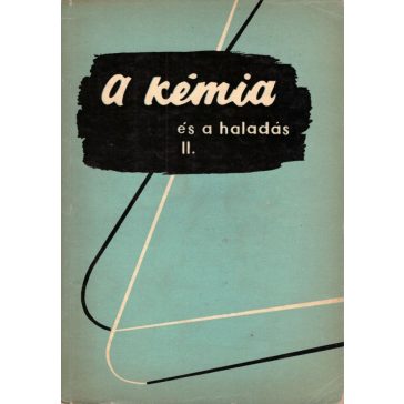 A kémia és a haladás I-IV.