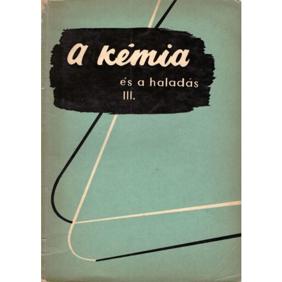 A kémia és a haladás I-IV.
