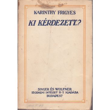 "Ki kérdezett...?"