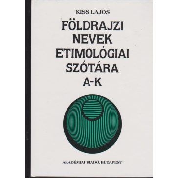 Földrajzi nevek etimológiai szótára I-II.