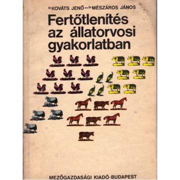 Fertőtlenítés az állatorvosi gyakorlatban