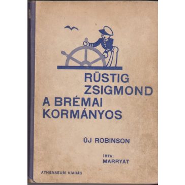 Rüstig Zsigmond, a brémai kormányos