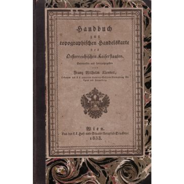   Handbuch zur topographischen Handelskarte des Oesterreichischen Kaiserstaates mit einer Ueberschreitung der Monarchie-Gränze