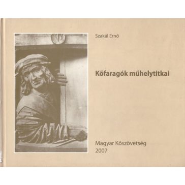 Kőfaragók műhelytitkai