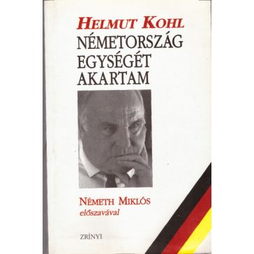 Németország egységét akartam