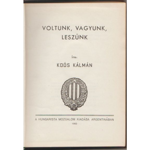 Voltunk, vagyunk, leszünk