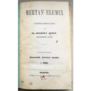   KOLLIGÁTUM: 1. SZABÓKY ADOLF, DR.: MÉRTAN’ ELEMEI. I. FÜZET. 2.  II. FÜZET. 3. KOVÁTS JÁNOS: SZÁMKÖNYV