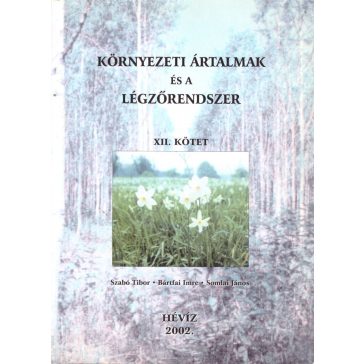 Környezeti ártalmak és a légzőrendszer XII. kötet