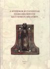   A középkor kutatásának újabb eredményai Bács-Kiskun megyében