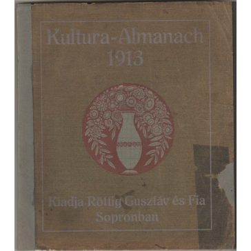   Kultura irodalmi, művészeti, kritikai képes folyóirat számai + Kultura-Almanach 1913