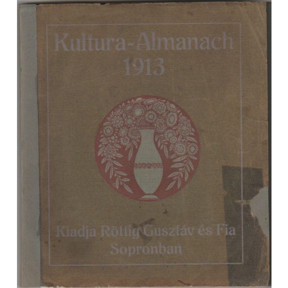 Kultura irodalmi, művészeti, kritikai képes folyóirat számai + Kultura-Almanach 1913