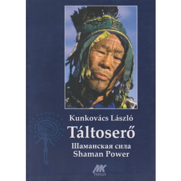 Táltoserő - Samanszkaja szila - Shaman Power