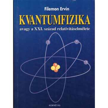Kvantumfizika avagy a XXI. század relativitáselmélete
