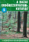   A hazai erdőrezervátum-kutatás célja, stratégiája és módszerei