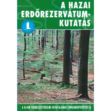   A hazai erdőrezervátum-kutatás célja, stratégiája és módszerei
