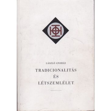 Tradicionalitás és létszemlélet