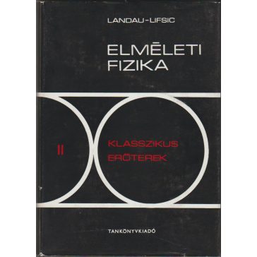 Elméleti fizika II. - Klasszikus erőterek