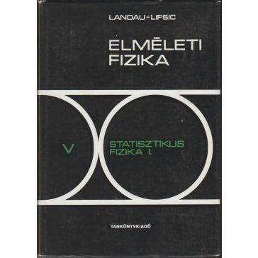 Elméleti fizika V. - Statisztikus fizika I.