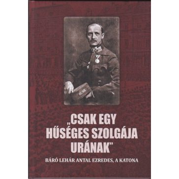"Csak egy hűséges szolgája urának"
