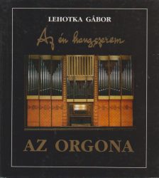 Az én hangszerem: Az orgona