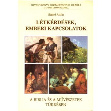 Létkérdések, emberi kapcsolatok