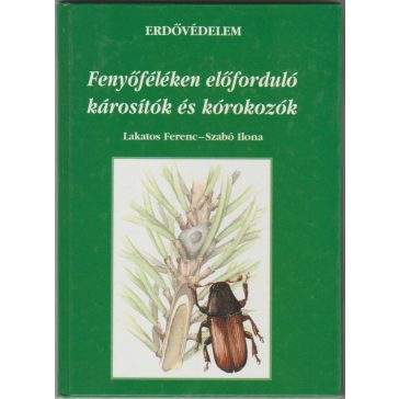 Fenyőféléken előforduló károsítók és kórokozók