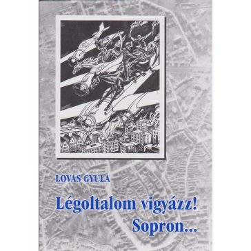 Légoltalom vigyázz! Sopron...