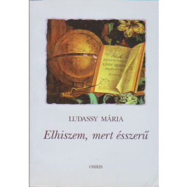 Elhiszem, mert ésszerű