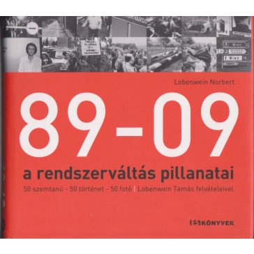 89-09 - a rendszerváltás pillanatai