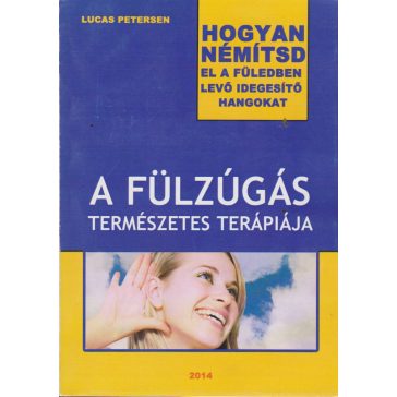 A fülzúgás természetes terápiája