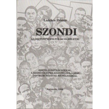Szondi. Az ösztönprofiltól az elméletig