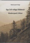 Egy Zsil-völgyi földesúr - Maderspach Viktor