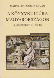 A könyvkultúra Magyarországon a kezdetektől 1730-ig