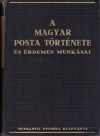 A magyar posta története és érdemes munkásai
