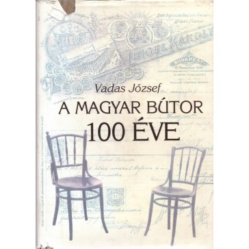 A magyar bútor 100 éve