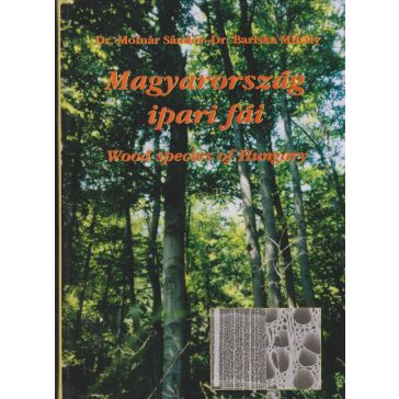 Magyarország ipari fái / Wood species of Hungary