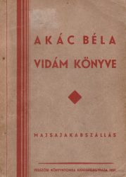 Akác Béla vidám könyve