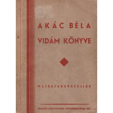 Akác Béla vidám könyve