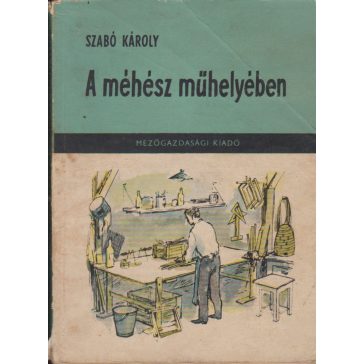 A méhész műhelyében
