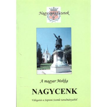  A magyar Mekka Nagycenk