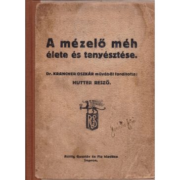 A mézelő méh élete és tenyésztése