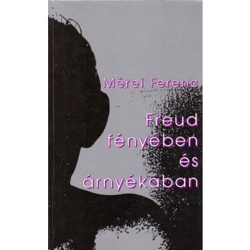 Freud fényében és árnyékában