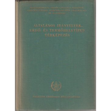   Általános irányelvek, erdő- és termőhelytípus térképezés