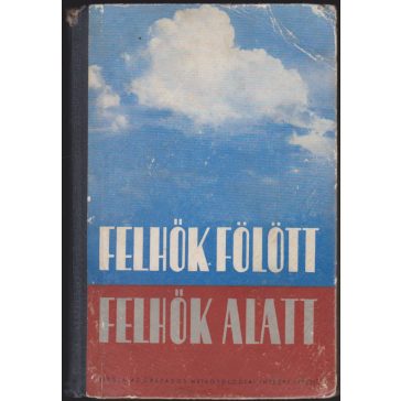 Felhők fölött - felhők alatt