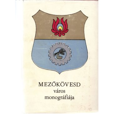 Mezőkövesd város monográfiája
