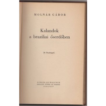 Kalandok a brazíliai őserdőben