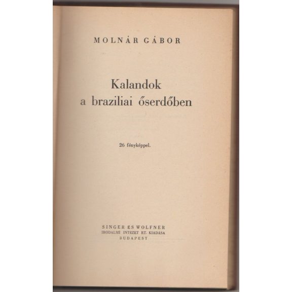 Kalandok a brazíliai őserdőben