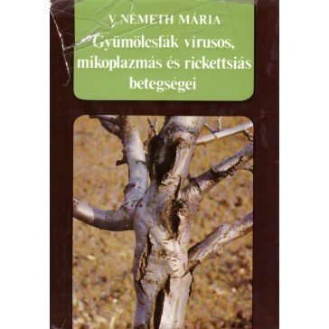   Gyümölcsfák vírusos, mikoplazmás és rickettsiás betegségei