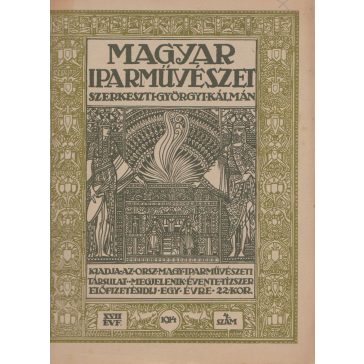 Magyar Iparművészet XVII. évf. 1914. 4. szám