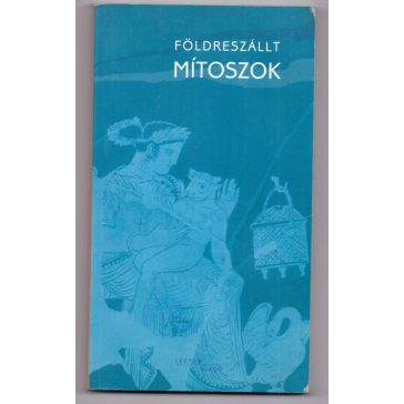 Földreszállt mítoszok